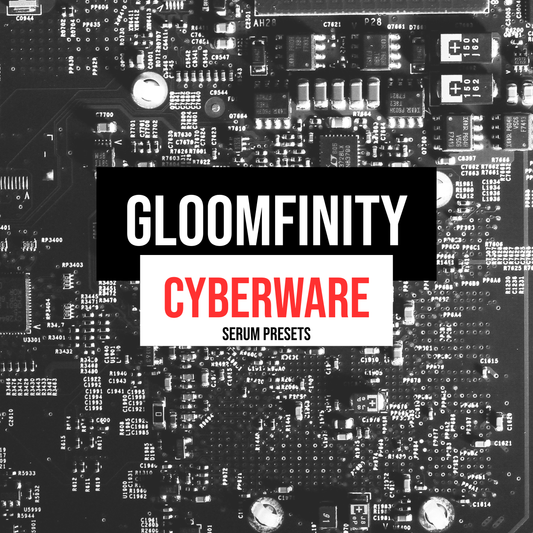 GLOOMFINITY CYBERWARE SERUM PRESETS